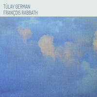 T​ü​lay German & Fran​ç​ois Rabbath (LP)