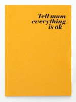 Tell Mum Everything is Ok #5