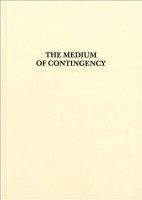 The Medium of Contingency