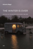 The Winter Is Over. Writings on Transformation Denied, 1989-1995