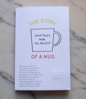 The Story Of A Mug: Greetings from the Factory