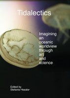 Tidalectics - Imagining an Oceanic Worldview through Art and Science 