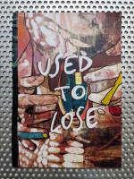 Used to lose
