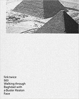 Fink twice 503 - Walking through Baghdad with a Buster Keaton Face