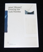 wow! Woven? Entering the (sub)Textiles