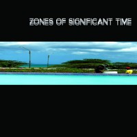 Zones of Significant Time (LP)