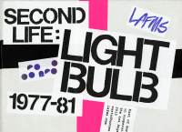 Second Life: Light Bulb, 1977-81
