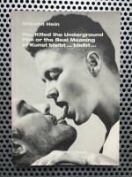 You Killed the Underground Film or the Real Meaning of Kunst bleibt... bleibt...