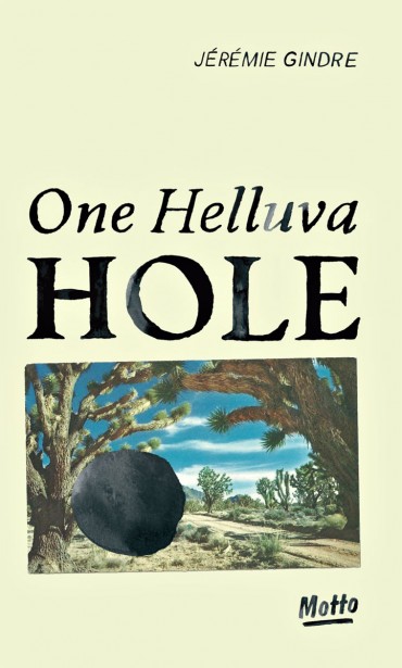 one_helluva_hole_jeremie_gindre_motto_books_-1
