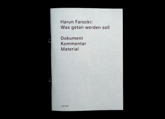 Harun-Farocki_Was-Getan-Werden-soll_What-ought-to-be-done_9782940524501_Harun-Farocki-Institut_Elsa-de-Seynes_Motto-Books_2016_1_Deutsche