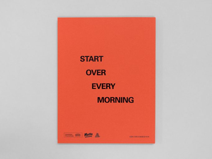start-over-every-morning-steve-bishop-kunstverein-braunschweig-motto-9782940672134-11