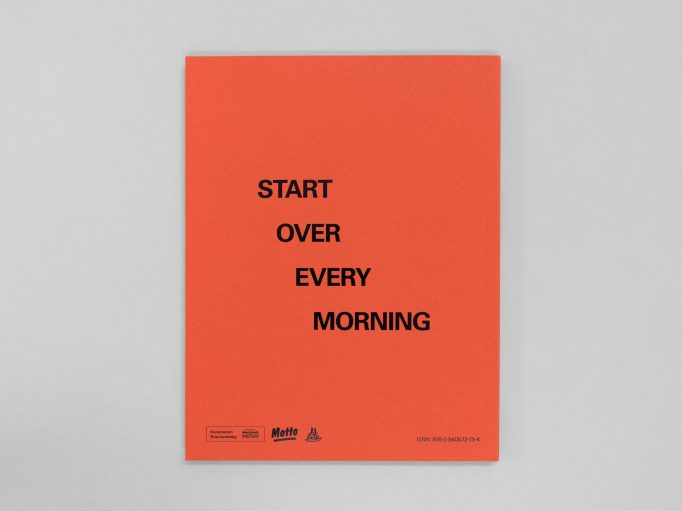 start-over-every-morning-steve-bishop-kunstverein-braunschweig-motto-9782940672134-11