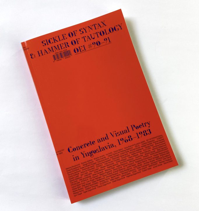 oei-90-91-sickle-of-syntax-hammer-of-tautology-concrete-and-visual-poetry-in-yugoslavia-1968-1983-sezgin-boynik-ed-oei-editor-9789188829092-1