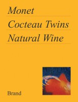 Monet, Cocteau Twins, Natural Wine