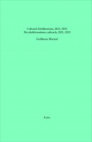 Cultural Abolitionisms, 2021, 2023 / Des abolitionnismes culturels, 2021, 2023