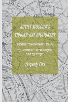 Soviet Moscow’s Yiddish-Gay Dictionary