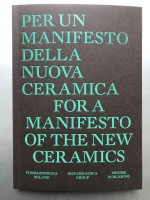 For a Manifesto of the New Ceramics / Per un Manifesto della nuova ceramica
