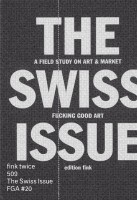 fink twice 509: Fucking Good Art – The Swiss Issue
