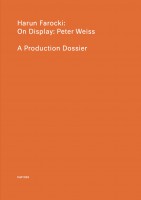 HaFI 003 - Harun Farocki, On Display: Peter Weiss A Production Dossier