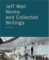 Jeff Wall – Works and Collected Writings