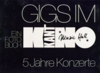 Gigs im Kant-Kino: 5 Jahre Konzerte