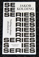 Series Series 003 – Jakob Kolding: Nothing is always absolutely so