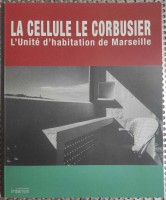 The Cellule Corbusier - L'Unité d'Habitation de Marseille