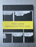 Tony Lewis: Anthology 2014–2016