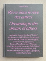 Yves Klein: Dreaming in the Dream of Others / Rêver dans le rêve des autres