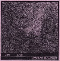 C.P.I. Live - Ambient Blackout (Cassette)