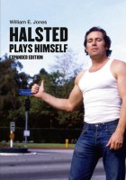 Halsted Plays Himself (expanded edition)