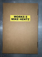 MIKE HENTZ: WORKS 8