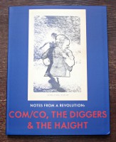 NOTES FROM A REVOLUTION: COM/CO, THE DIGGERS & THE HAIGHT 