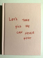 Let s Take Pics We Can Never Post